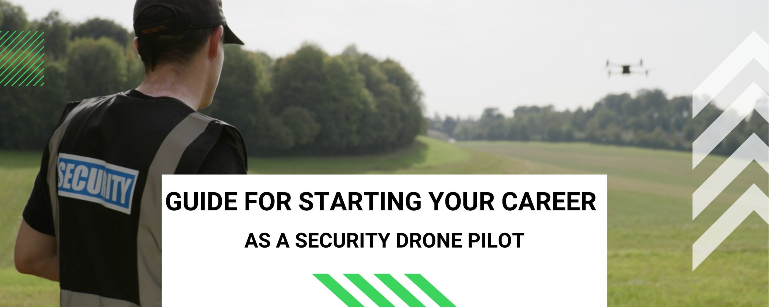 Guide for starting your career as a Security Drone Pilot Get Licensed